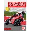 Motorbuch Verlag Buch - "Die obere Hälfte des Motorrads"