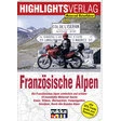 Highlights Verlag Reiseführer Französische Alpen
